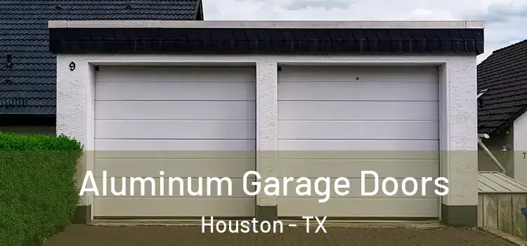  Aluminum Garage Doors Houston - TX