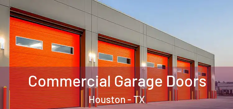  Commercial Garage Doors Houston - TX