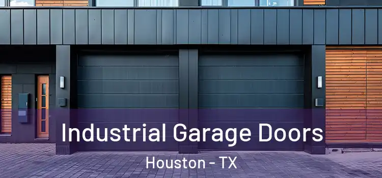  Industrial Garage Doors Houston - TX