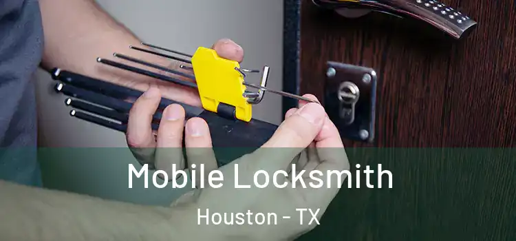  Mobile Locksmith Houston - TX