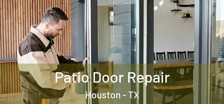  Patio Door Repair Houston - TX