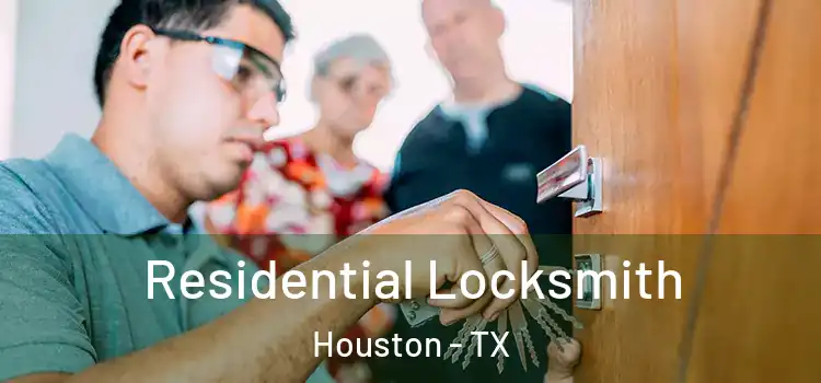  Residential Locksmith Houston - TX