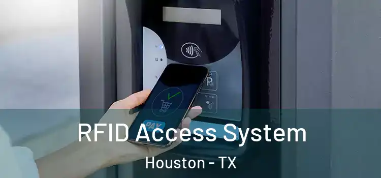  RFID Access System Houston - TX