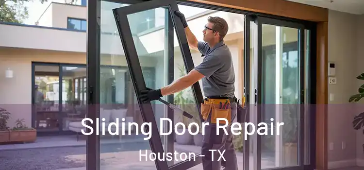 Sliding Door Repair Houston - TX