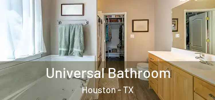  Universal Bathroom Houston - TX
